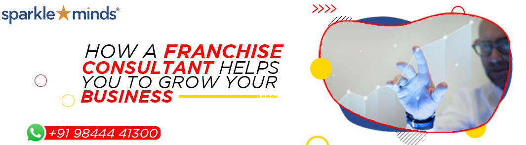 How a franchise consultant helps you to grow your business