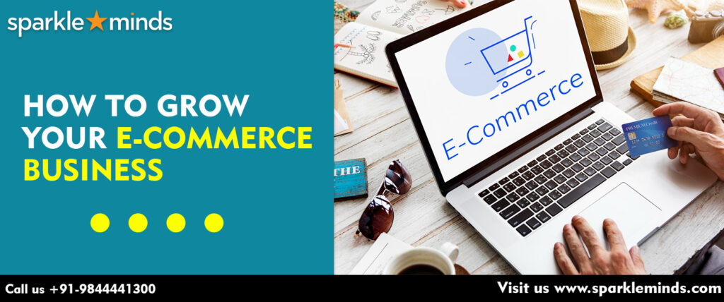 How to grow your e-commerce business