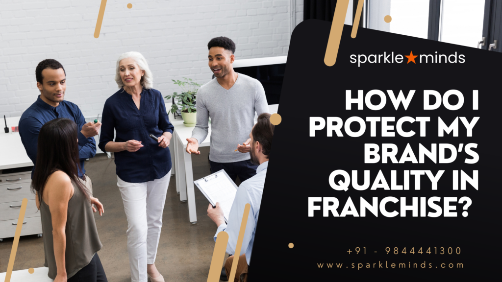 how to protect brand quality in franchise model
