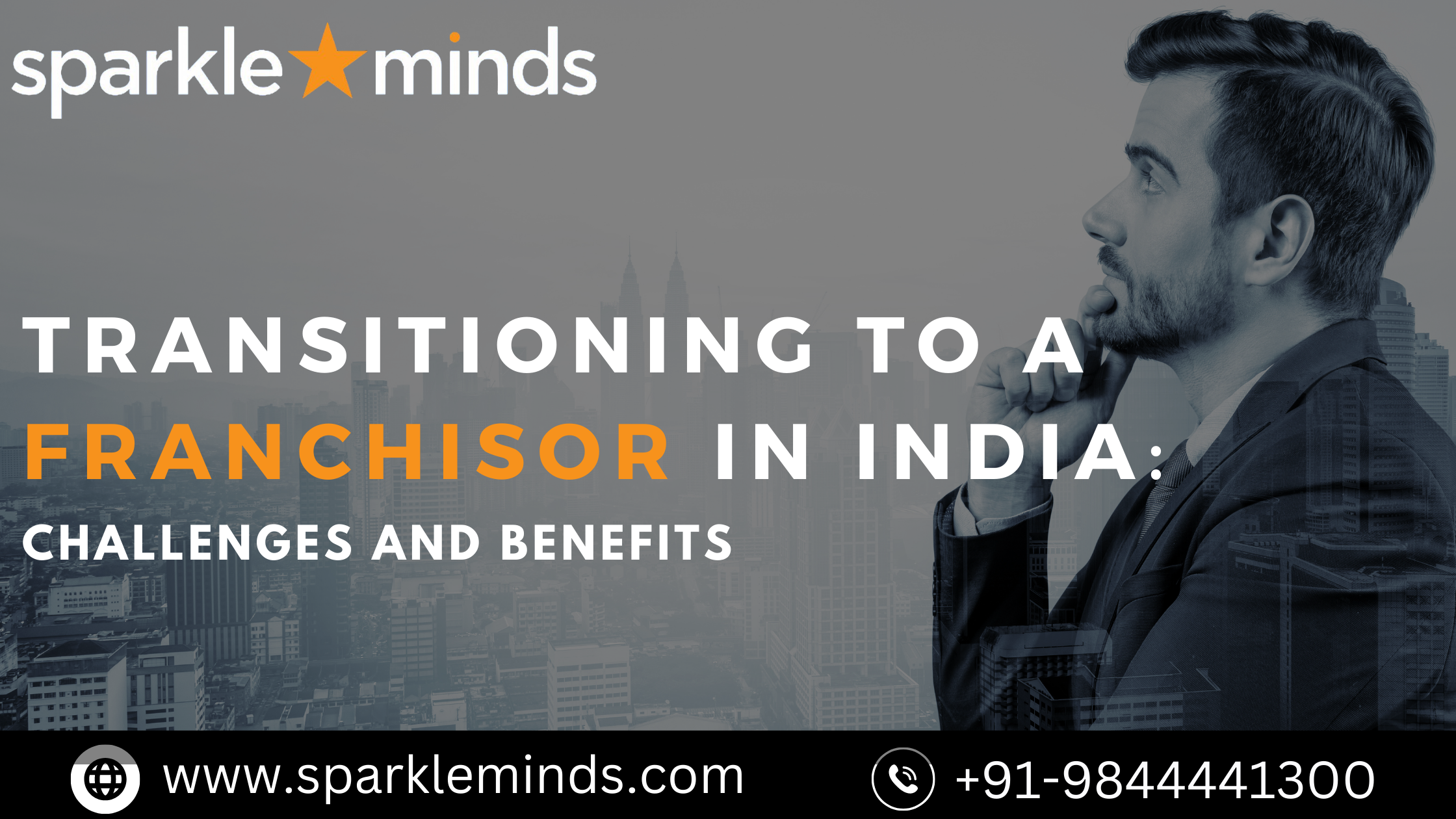 Transition Yourself from A Business Owner To A Franchisor in India- Challenges, And Benefits