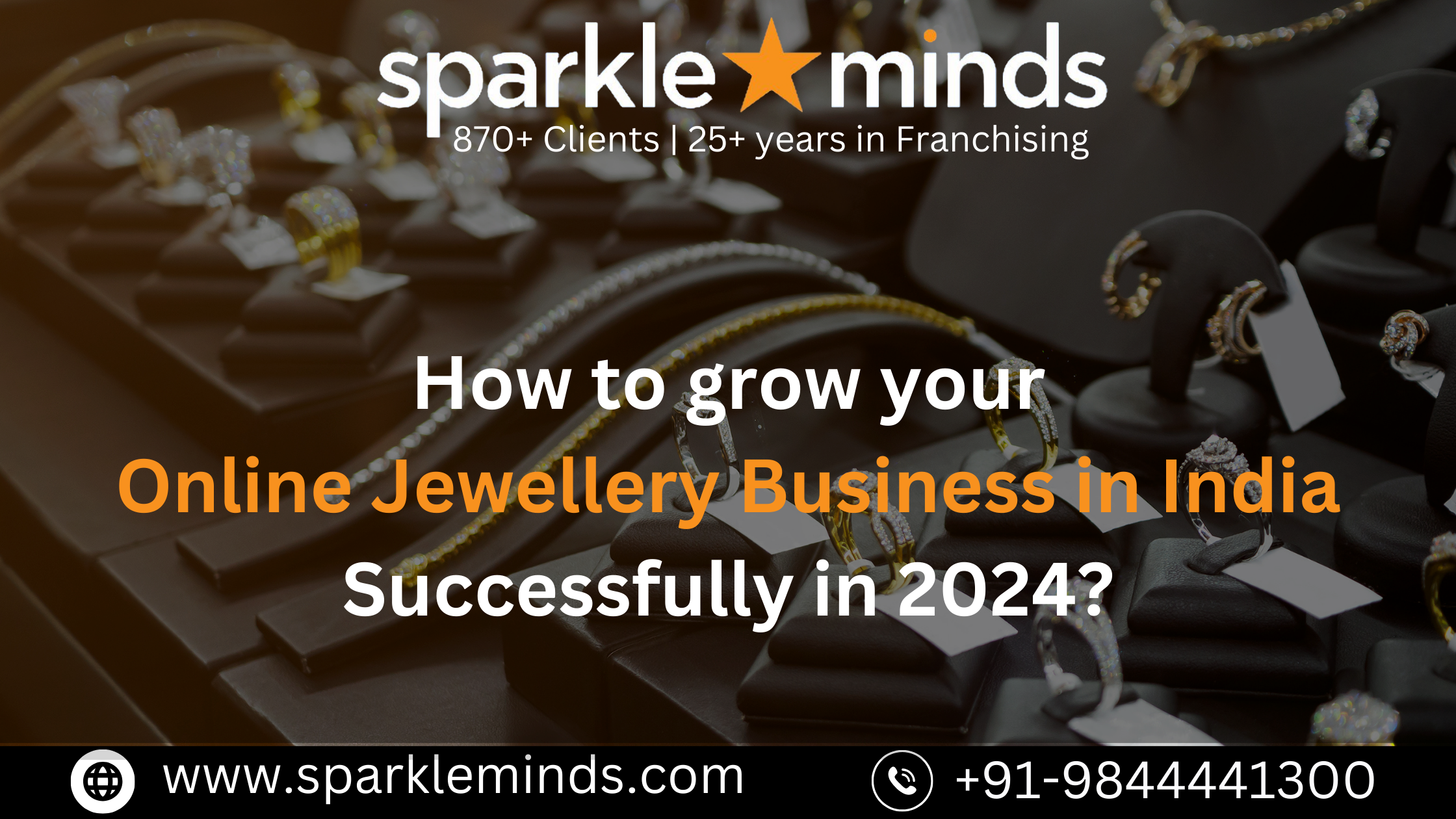 How to grow your Online Jewellery Business in India Successfully in 2024?