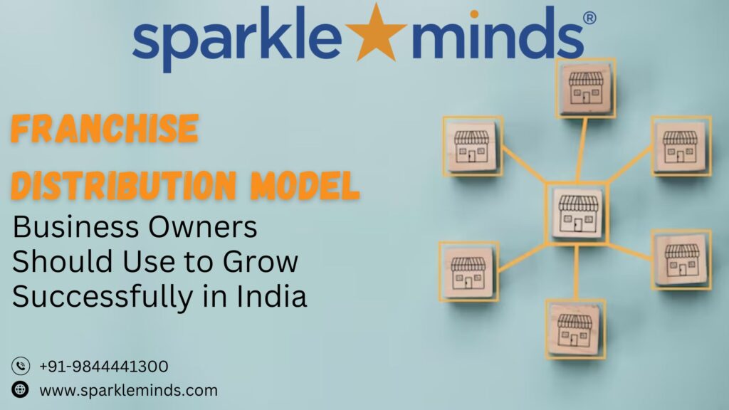 Franchise Distribution Model in India 2024 