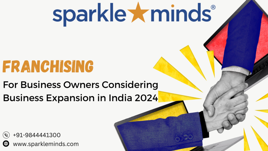 Creating a Franchise For Business Expansion in India 