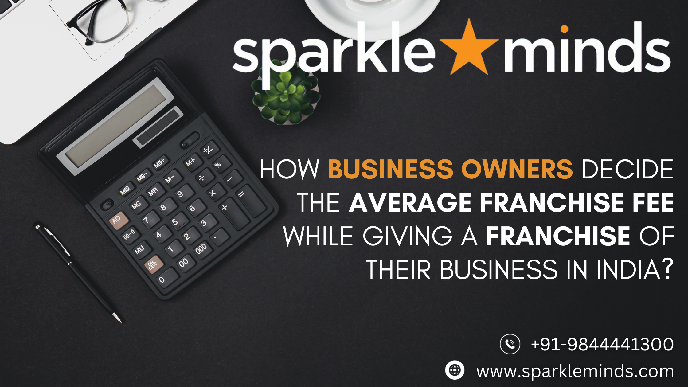 How does a Business Owner decide the Average Franchise Fee While Giving a Franchise Of Their Business in India?