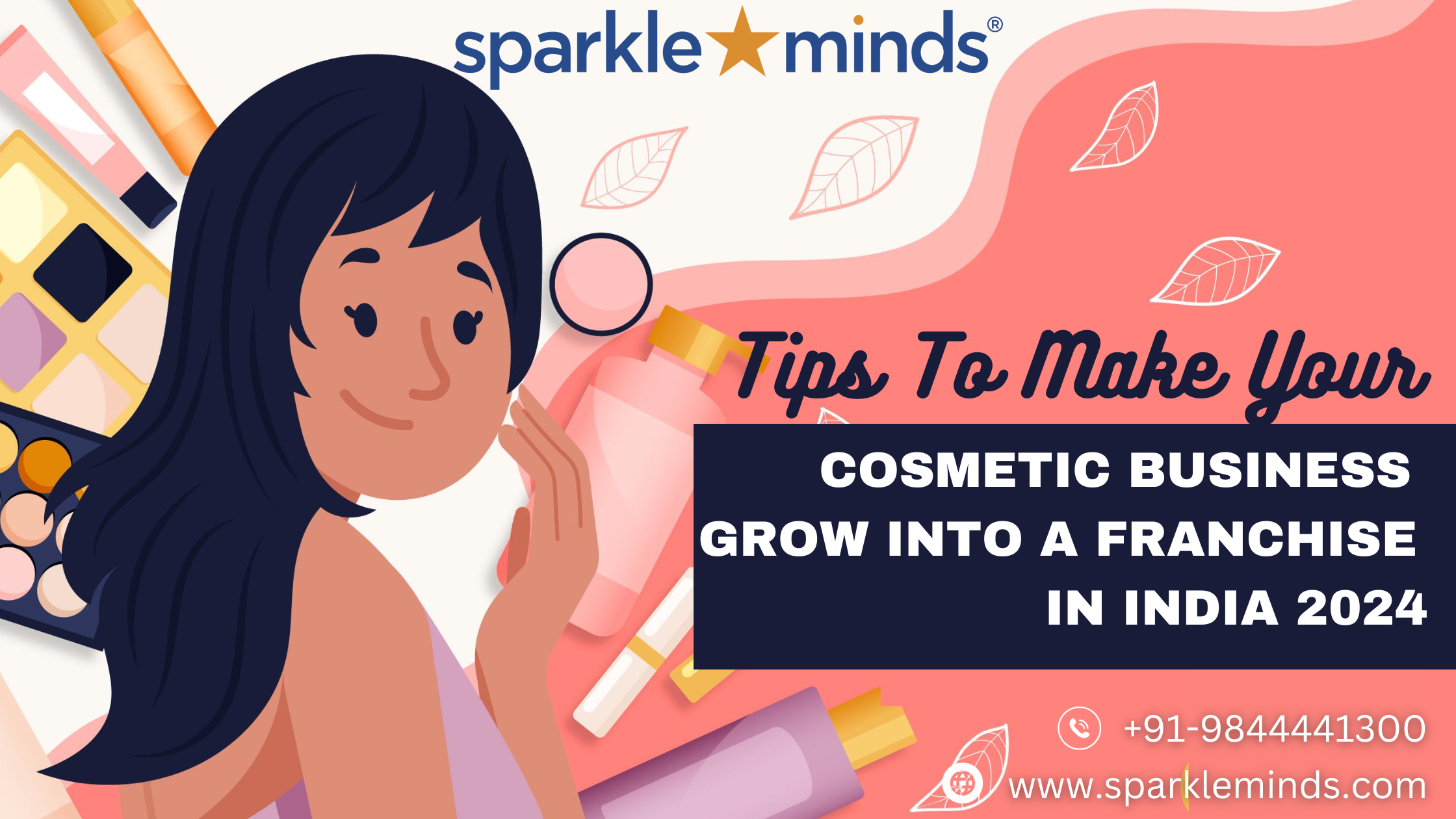 Tips To Make Your Cosmetic Business Grow Into A Franchise in India 2024