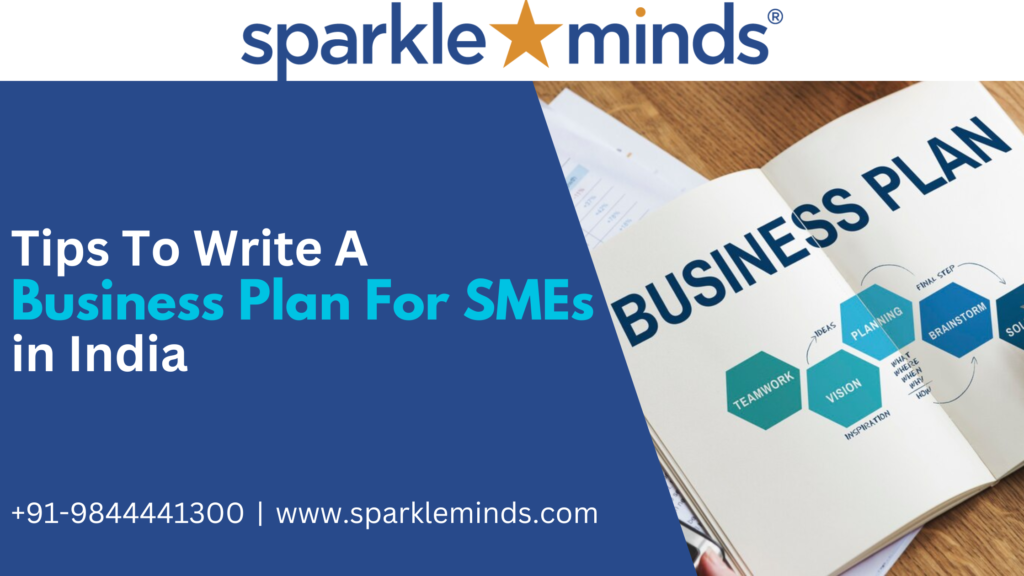 Tips To Write A Business Plan For SMEs in India