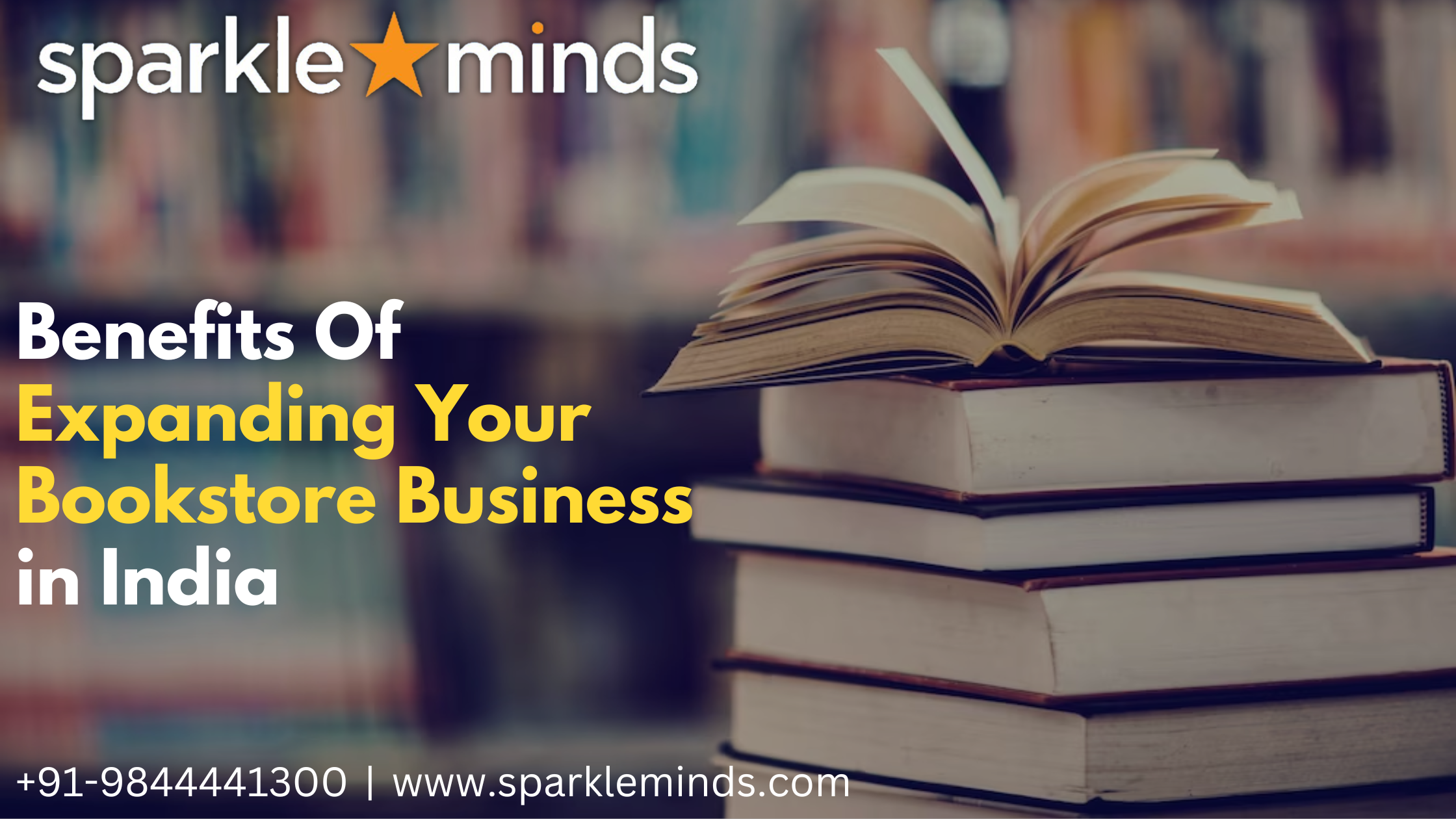 Benefits Of Expanding Your Bookstore Business in India – A Complete Guide