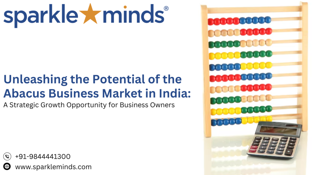 Unleashing the Potential of the Abacus Business Market in India