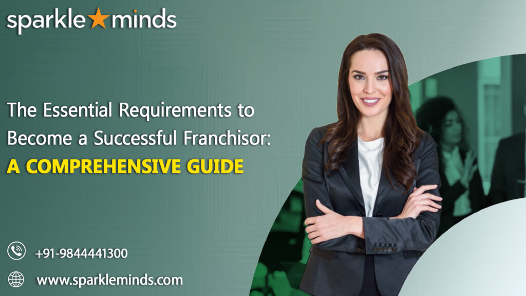 Essential Requirements to Become a Franchisor