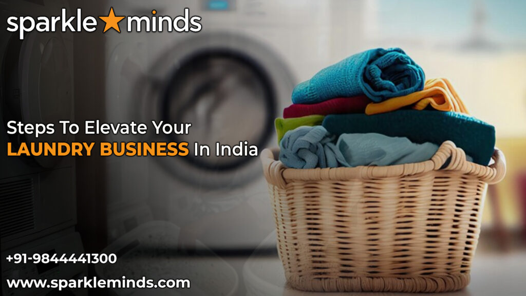 Effective steps to elevate your laundry business in India