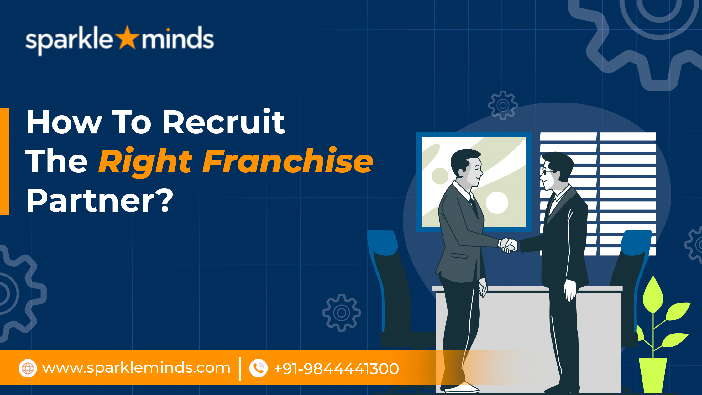 How to recruit the right franchise partner while franchising your business in India?