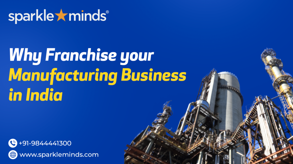 Franchise your Manufacturing Business