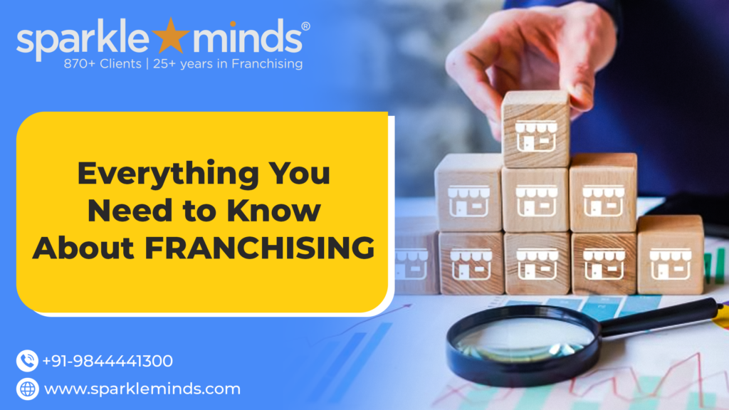 Everything You Need to Know About Franchising