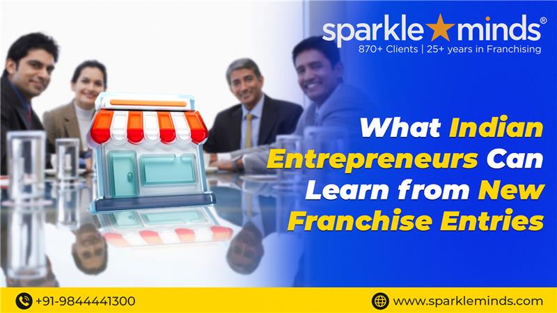What Indian Entrepreneurs Can Learn From New Franchise Entries