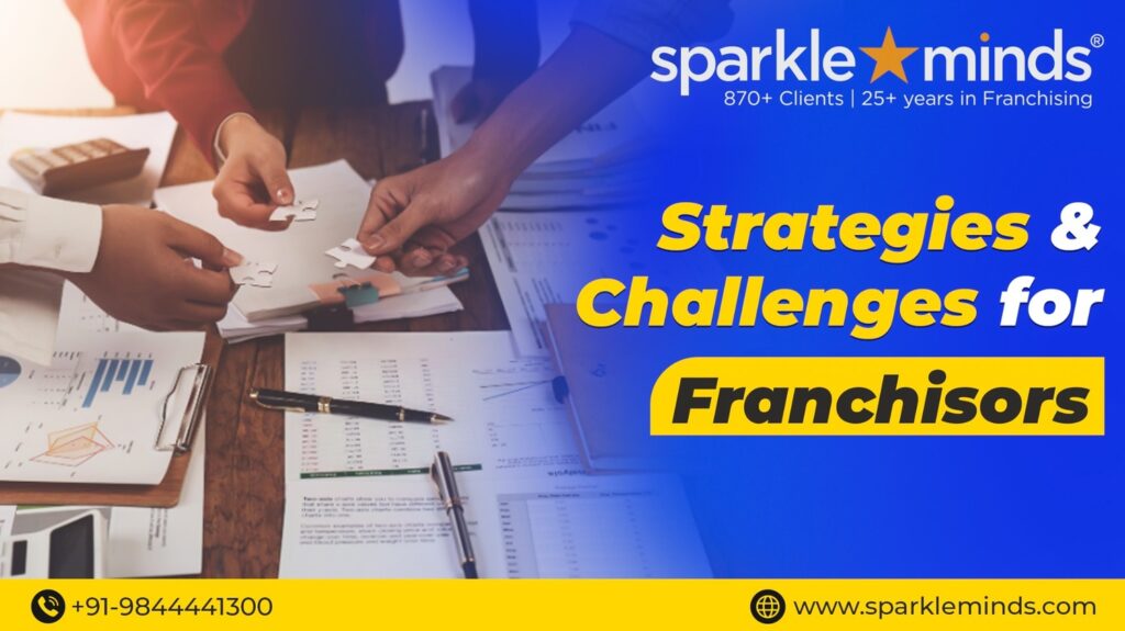 Strategies & Challenges for Franchisors